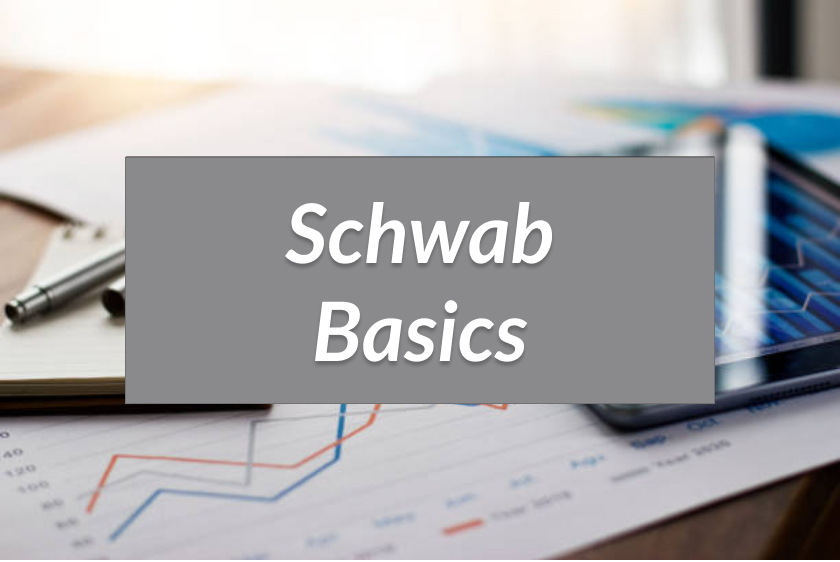 Schwab Basics
