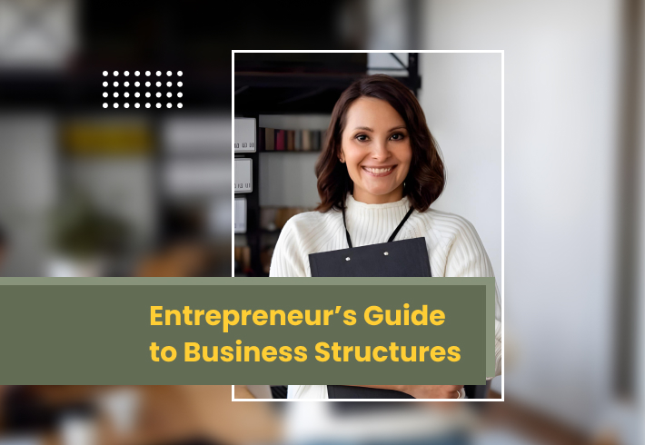 Entrepreneur’s Guide to Business Structures